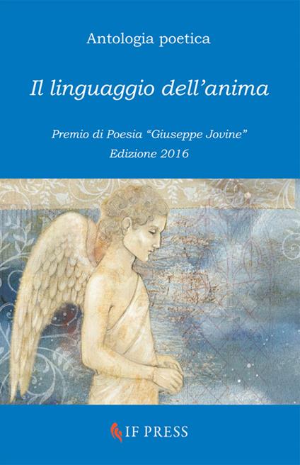 Il linguaggio dell'anima. Premio di poesia «Giuseppe Jovine» - copertina