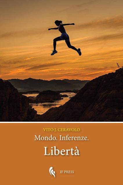 Libertà. Mondo. Inferenze - Vito jr. Ceravolo - copertina