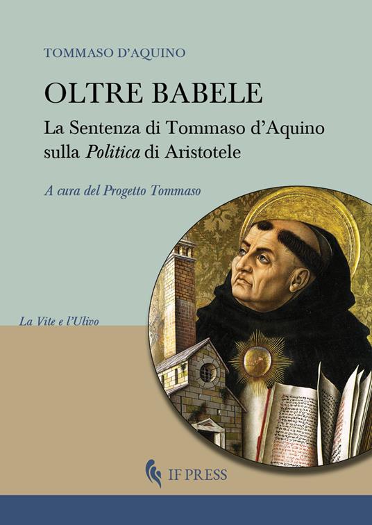 Oltre Babele. La Sentenza di Tommaso d'Aquino sulla Politica di Aristotele - Tommaso d'Aquino - copertina