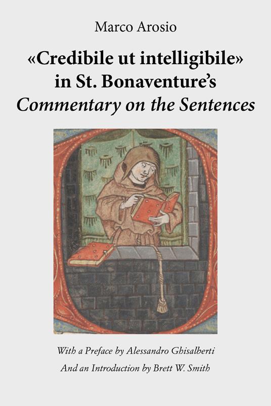 «Credibile ut intelligibile» in St. Bonaventure's Commentary on the Sentences - Marco Arosio - copertina