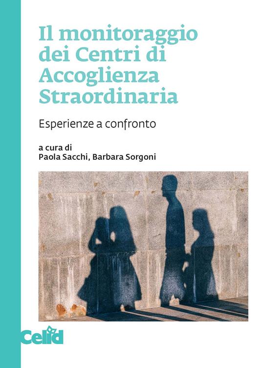 Il monitoraggio dei Centri di Accoglienza Straordinaria. Esperienze a confronto - copertina