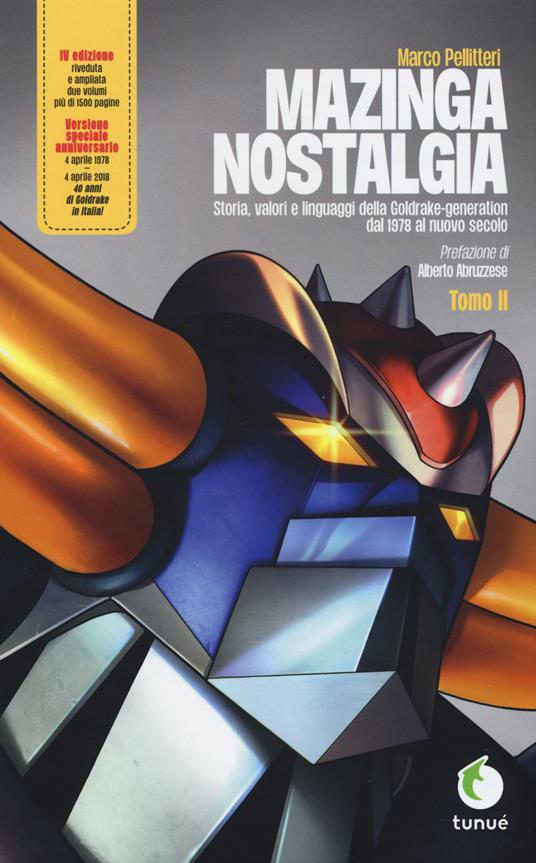 Mazinga nostalgia. Storia, valori e linguaggi della Goldrake-generation. Ediz. ampliata. Vol. 2 - Marco Pellitteri - copertina