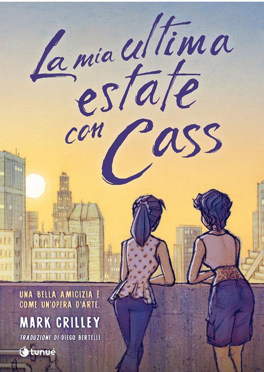 La mia ultima estate con Cass - Mark Crilley - copertina