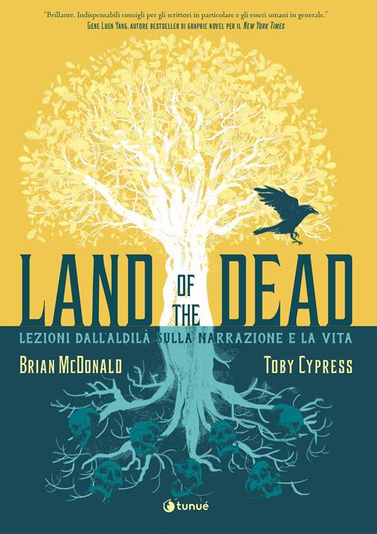 Land of the Dead. Lezioni dall'aldilà sulla narrazione e la vita - Toby Cypress,Brian McDonald - copertina