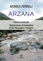 Arzana. Risorse Ambientali. Testimonianze Archeologiche di Età Prenuragica e Nuragica