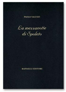 La mezzanotte di Spoleto - Paolo Valesio - copertina