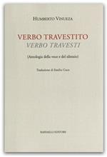 Verbo travestito. (Antologia della voce e del silenzio). Testo spagnolo a fronte