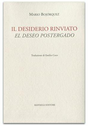 Il desiderio rinviato-El deseo postergado - Mario Bojórquez - copertina