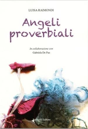 Angeli proverbiali - Luisa Raimondi - copertina