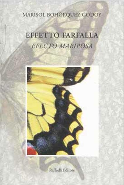 Effetto farfalla-Efecto mariposa. Ediz. bilingue - Marisol Bohórquez Godoy - copertina