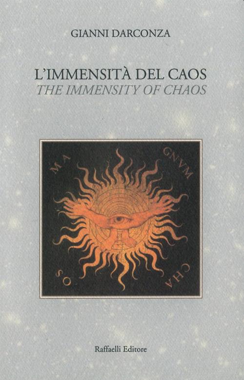 L' immensità del caos. Ediz. bilingue - Gianni Darconza - copertina