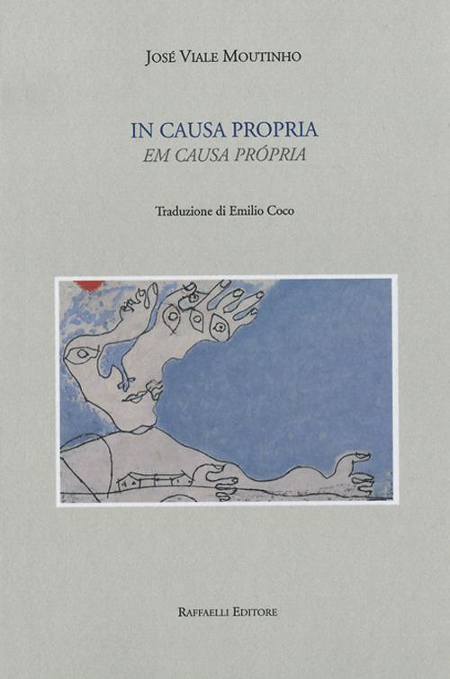 Em causa própria. Ediz. bilingue - José Viale Moutinho - copertina