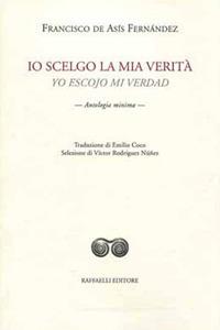 Io scelgo la mia verità-Yo escojo mi verdad - Francisco de Asís Fernández Arellano - copertina