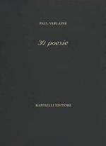 30 poesie. Testo francese a fronte. Ediz. bilingue