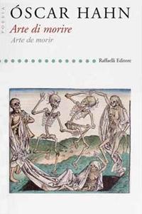 Arte di morire-Arte de morir. Ediz. bilingue - Óscar Hahn - copertina