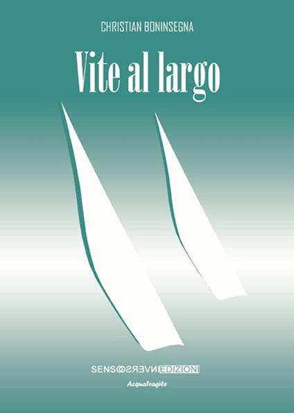 Vite al largo - Christian Boninsegna - copertina