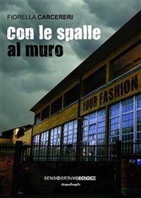 Con le spalle al muro - Fiorella Carcereri - ebook