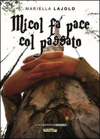 Micol fa pace col passato - Mariella Lajolo - copertina