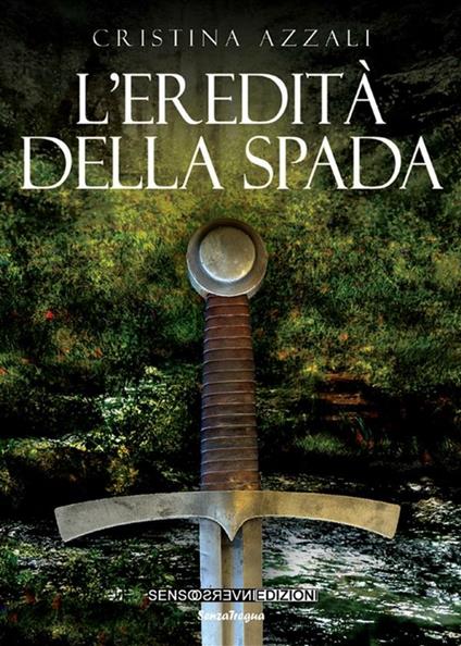 L'eredità della spada - Cristina Azzali - ebook