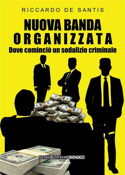 Nuova banda organizzata - Riccardo De Santis - ebook