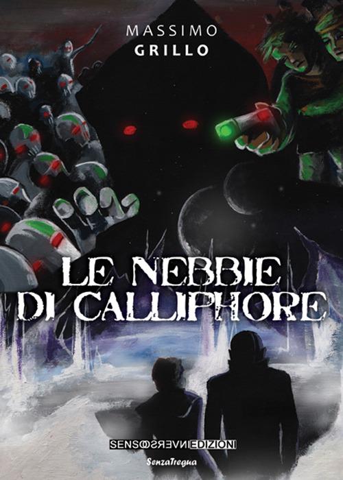 Le nebbie di Calliphore - Massimo Grillo - copertina