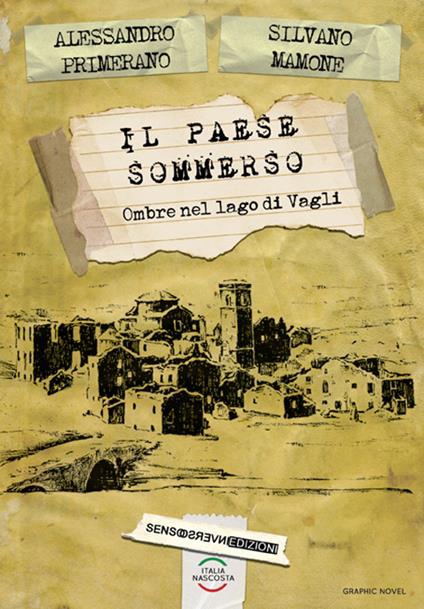 Il paese sommerso. Ombre nel lago di Vagli - Alessandro Primerano,Silvano Mamone - copertina