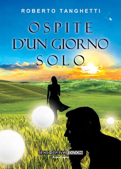 Ospite d'un giorno solo - Roberto Tanghetti - copertina