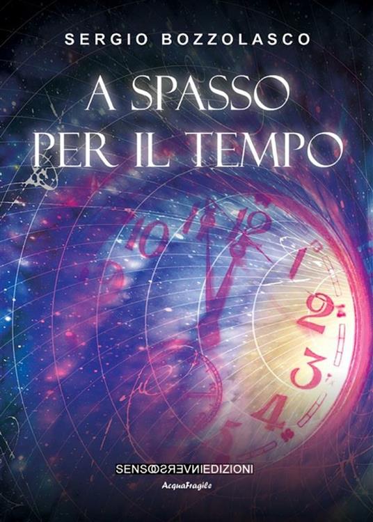 A spasso per il tempo - Sergio Bozzolasco - ebook