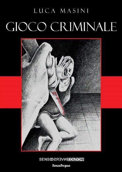 Gioco criminale - Luca Masini - ebook