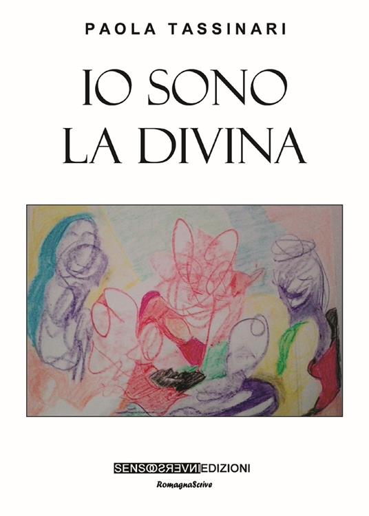 Io sono la divina - Paola Tassinari - copertina