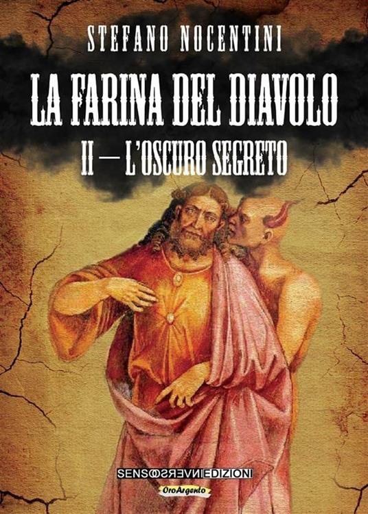 La farina del diavolo II - L'oscuro segreto - Stefano Nocentini - ebook