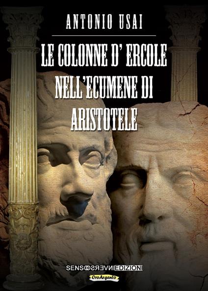 Le colonne d'ercole nell'ecumene di Aristotele - Antonio Usai - copertina