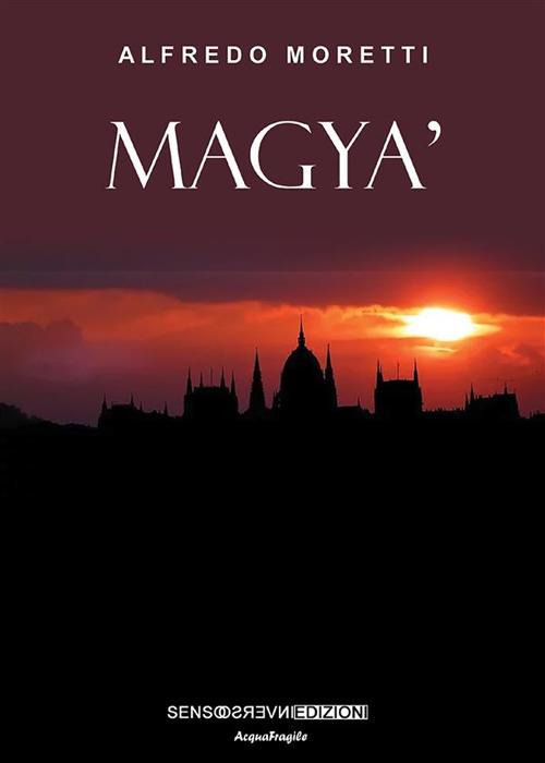 Magyà - Alfredo Moretti - ebook