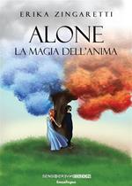 ALONE. La magia dell'anima