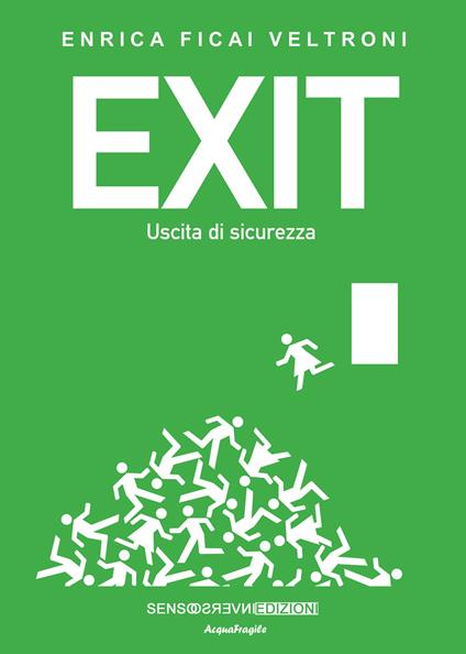 Exit. Uscita di sicurezza - Enrica Ficai Veltroni - copertina