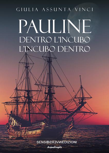 Pauline. Dentro l'incubo. L'incubo dentro - Giulia Assunta Vinci - copertina