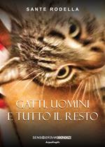 Gatti, uomini e tutto il resto