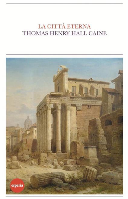 La città eterna - Hall Caine - ebook