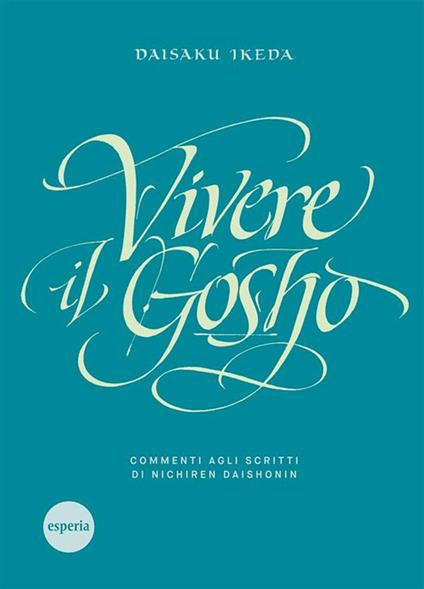 Vivere il Gosho - Daisaku Ikeda - ebook