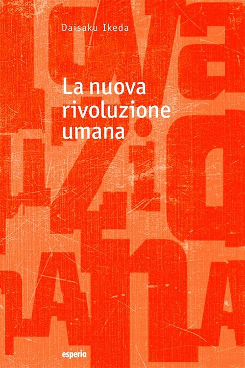 La nuova rivoluzione umana. Vol. 1-2 - Daisaku Ikeda,L. Lastrico - ebook