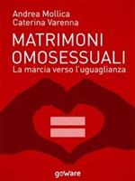 Matrimoni omosessuali. La marcia verso l'uguaglianza