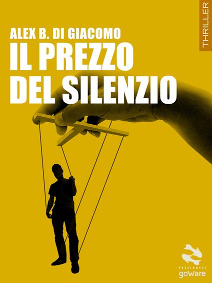 Il prezzo del silenzio - Alex B. Di Giacomo - copertina