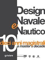 Design navale e nautico: dieci anni magistrali