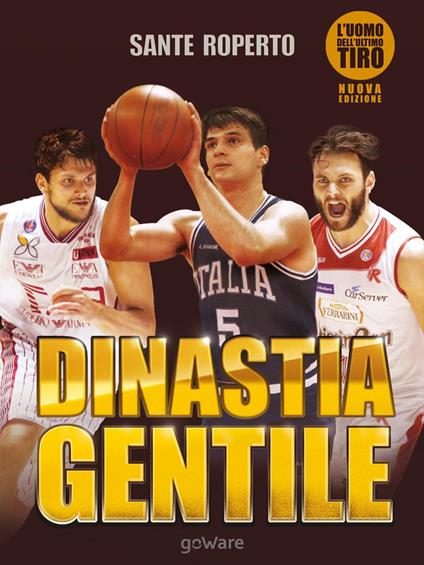 Dinastia gentile. L'uomo dell'ultimo tiro - Sante Roperto - copertina