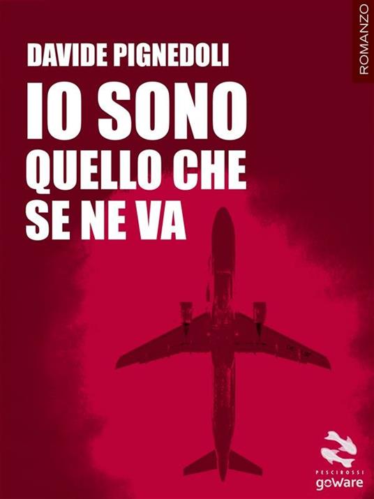 Io sono quello che se ne va - Davide Pignedoli - ebook