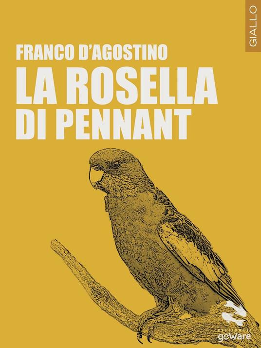 La Rosella di Pennant - Franco D'Agostino - copertina