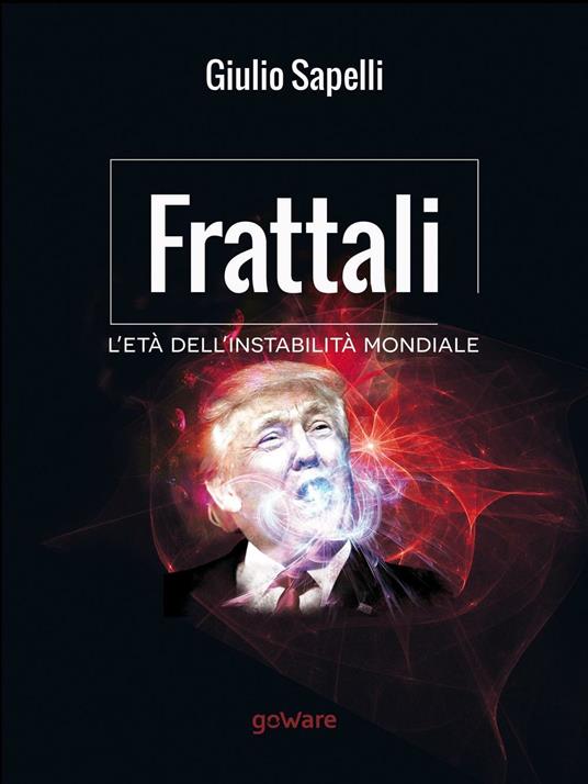 Frattali. L'età dell'instabilità mondiale - Giulio Sapelli - copertina