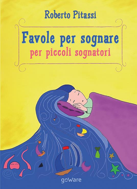 Favole per sognare per piccoli sognatori - Roberto Pitassi - copertina