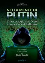 Nella mente di Putin. L’hackeraggio dell’Orso e la questione della Russia