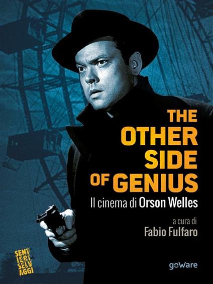 The other side of genius. Il cinema di Orson Welles - Fabio Fulfaro - ebook